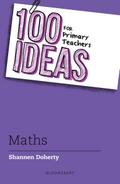 100 Ideas for Primary Teachers: Maths