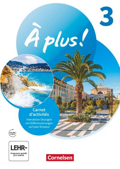 À plus ! 1. und 2. Fremdsprache. Band 3 - Carnet d’activités mit interaktiven Übungen