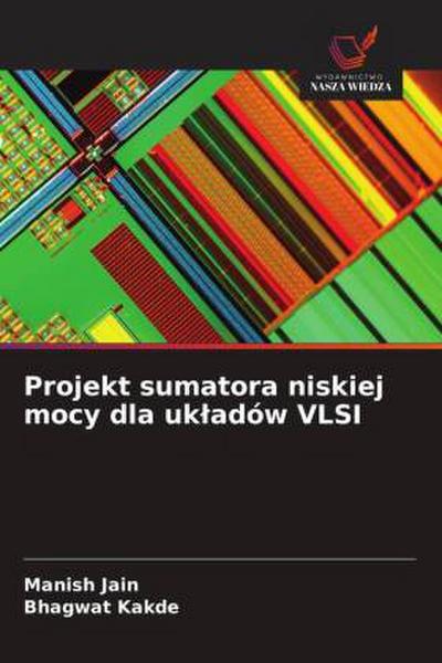 Projekt sumatora niskiej mocy dla uk¿adów VLSI