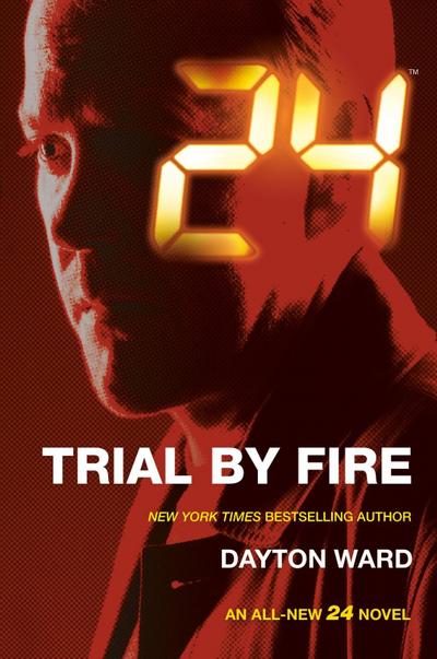 Ward, D: 24: Trial by Fire