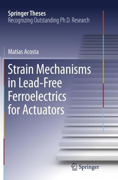 Strain Mechanisms in Lead-Free Ferroelectrics for Actuators