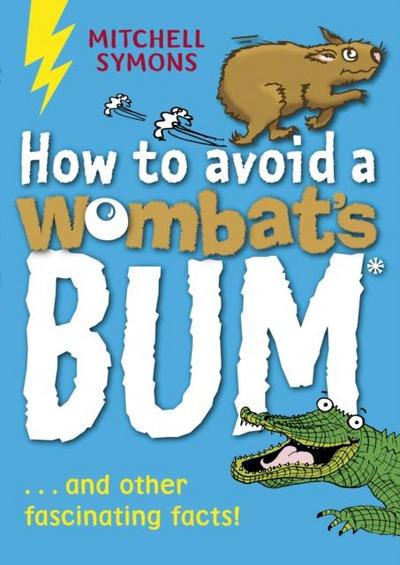How to Avoid a Wombat’s Bum