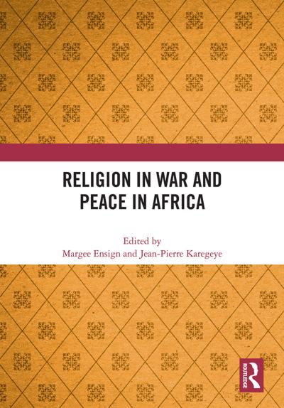 Religion in War and Peace in Africa