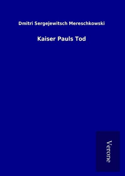 Kaiser Pauls Tod