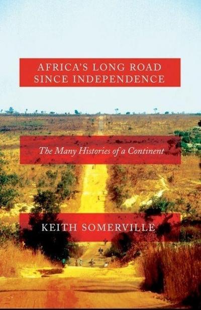Africa’s Long Road Since Independence