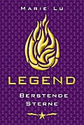 Legend (Band 3) – Berstende Sterne von Marie Lu | Ebook