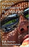 Fluchtpunkt Yucatán