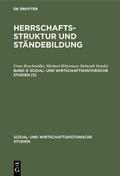 Herrschaftsstruktur und Ständebildung. Band 3
