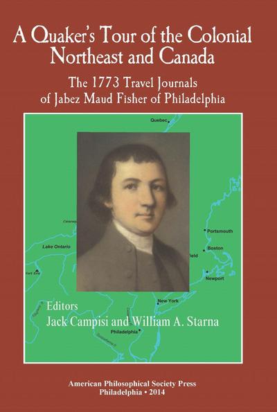 A Quaker’s Tour of the Colonial Northeast and Canada