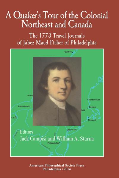 Quaker’s Tour of the Colonial Northeast and Canada