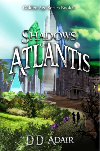 Shadows of Atlantis (The Golden Age Series, #2)