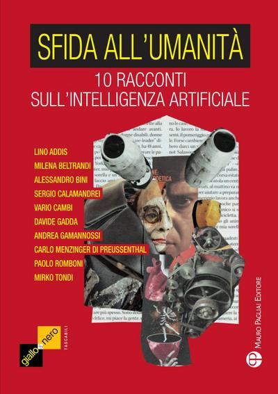 Sfida all’umanità. 10 racconti sull’intelligenza artificiale