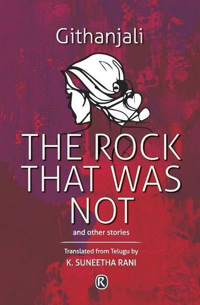 The Rock That Was Not and Other Stories: Short Stories