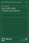 Paris 1919-1920: Frieden durch Recht?