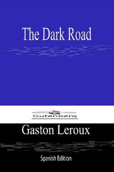 The Dark Road (Spanish Edition)