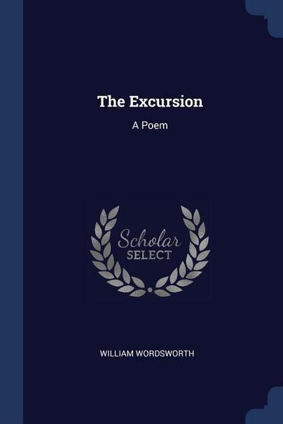 The Excursion: A Poem
