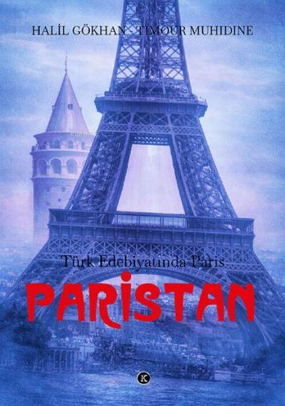 Türk Edebiyatinda Paris - Paristan