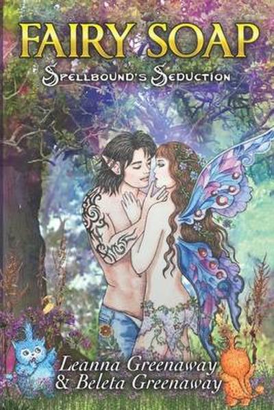 Fairy Soap: Spellbound’s Seduction