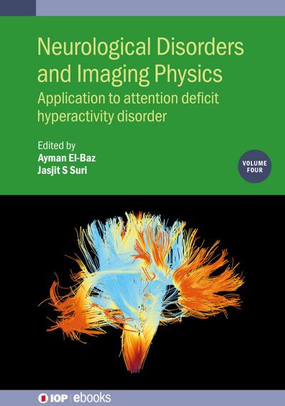 Neurological Disorders and Imaging Physics, Volume 4