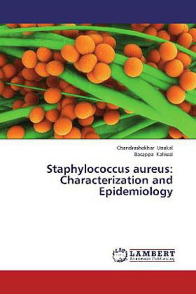 Staphylococcus aureus: Characterization and Epidemiology