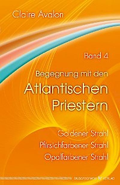 Begegnung mit den Atlantischen Priestern Band 4