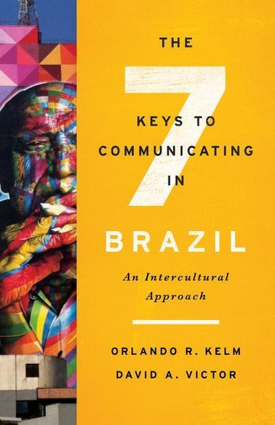 Seven Keys to Communicating in Brazil PB: An Intercultural Approach