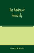 The making of humanity