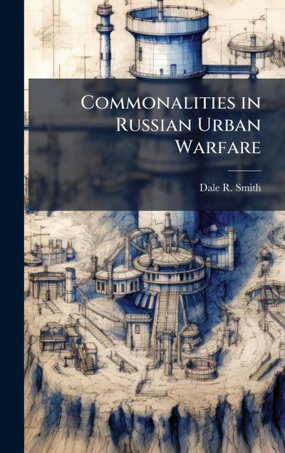 Commonalities in Russian Urban Warfare