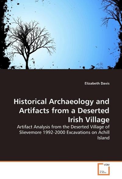 Historical Archaeology and Artifacts from a Deserted Irish Village