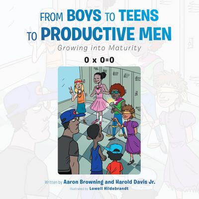 From Boys to Teens to Productive Men