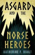 Asgard & the Norse Heroes