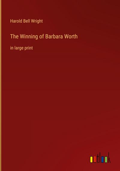 The Winning of Barbara Worth