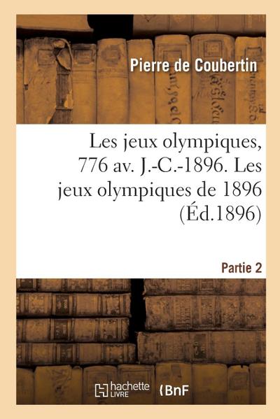 Les jeux olympiques, 776 av. J.-C.-1896. Partie 2
