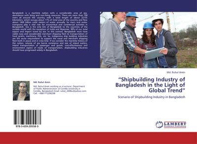 "Shipbuilding Industry of Bangladesh in the Light of Global Trend"