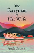 The Ferryman and His Wife