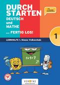 Durchstarten - Volksschule - 1. Klasse: Deutsch und Mathe ... fertig los! - Übungsbuch