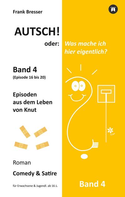 Autsch! oder: Was mache ich hier eigentlich? (Band 4)