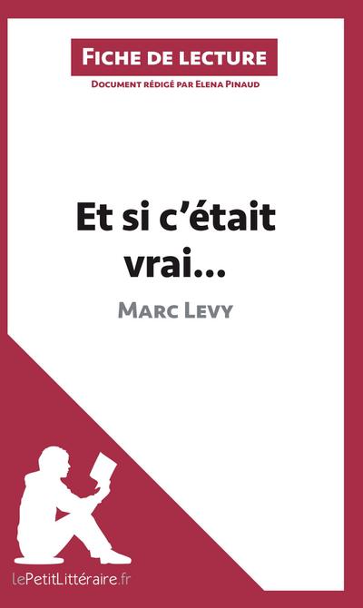 Et si c’était vrai... de Marc Levy (Analyse de l’oeuvre)