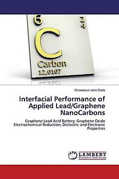 Interfacial Performance of Applied Lead/Graphene NanoCarbons