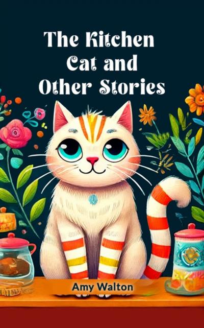 Kitchen Cat and Other Stories