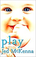 Play: A Play by Jed McKenna