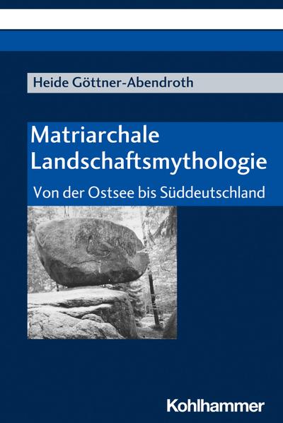 Matriarchale Landschaftsmythologie