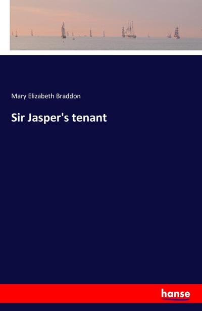 Sir Jasper’s tenant