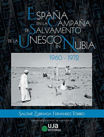 España en la campaña de salvamento de la Unesco en Nubia, 1960-1972