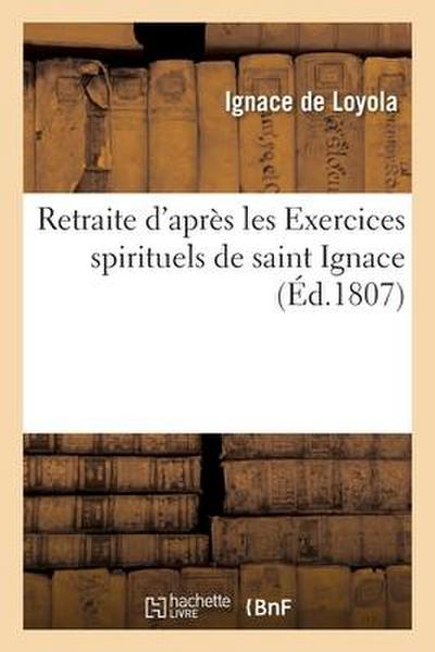 Retraite d’Après Les Exercices Spirituels de Saint Ignace
