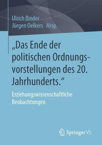 Das Ende der politischen Ordnungsvorstellungen des 20. Jahrhunderts.’