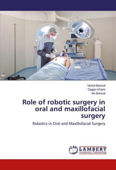 Role of robotic surgery in oral and maxillofacial surgery