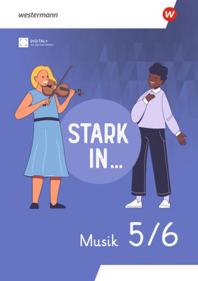 Stark in ... Musik -Lern- und Arbeitsheft 5/6 - Ausgabe 2026