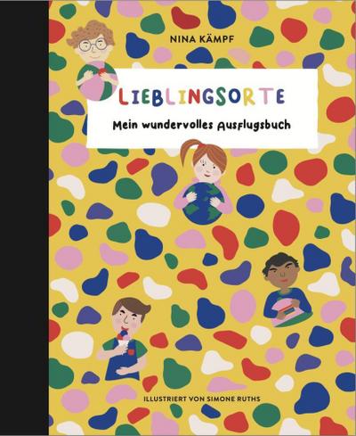 Lieblingsorte- Mein wundervolles Ausflugsbuch