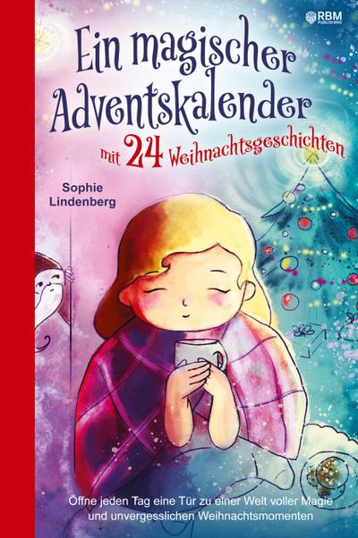 Ein magischer Adventskalender mit 24 Weihnachtsgeschichten